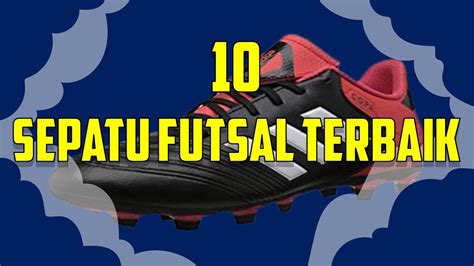 10 Rekomendasi Sepatu Bola Terbaik dan Daftar Harganya .